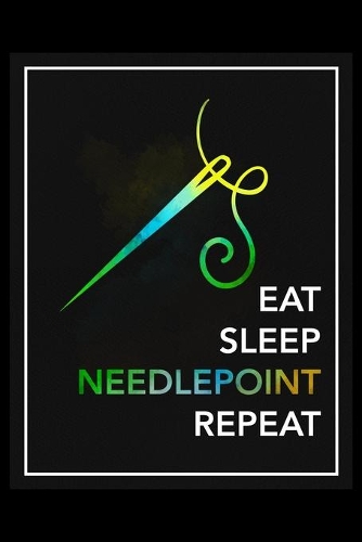 Eat Sleep Needlepoint Repeat