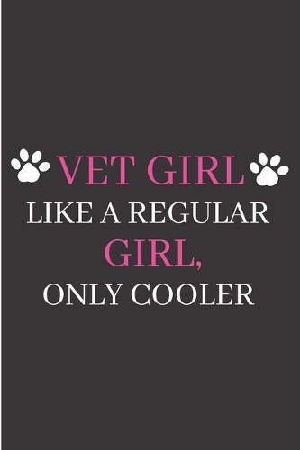 Vet Girl Like a regular girl, Only