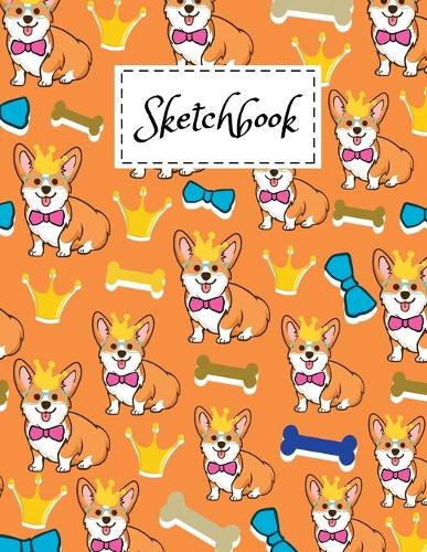 Sketchbook: Cute Corgi Cartoon themed Cover Sketchbook 8.5" x 11" For Kids Girls Boys men Women Teens For Drawing, Painting & doodling - Perfect gift Ideas For 