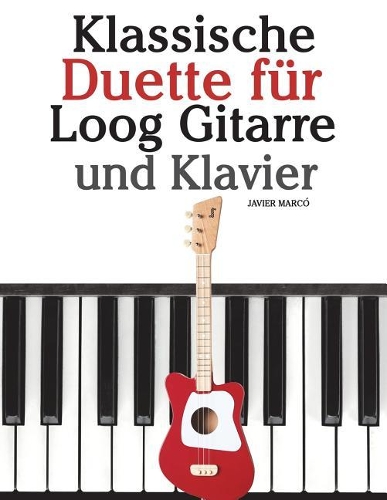 Klassische Duette Für Loog Gitarre Und Klavier