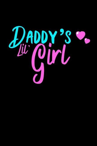 Daddy's Lil' Girl Notebook