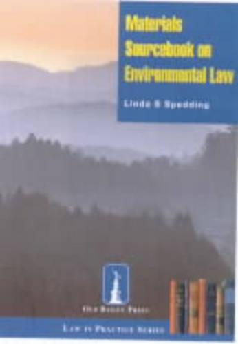 Materials Sourcebook on Environmental Law: (Law in practice)