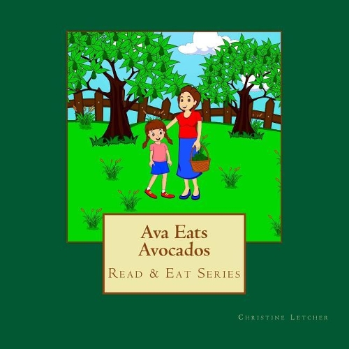 Ava Eats Avocados: Read & Eat Series(3 Read & Eat)