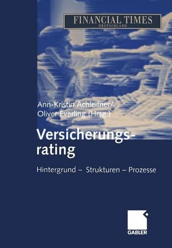 Versicherungsrating: Hintergrund -- Strukturen -- Prozesse(German)