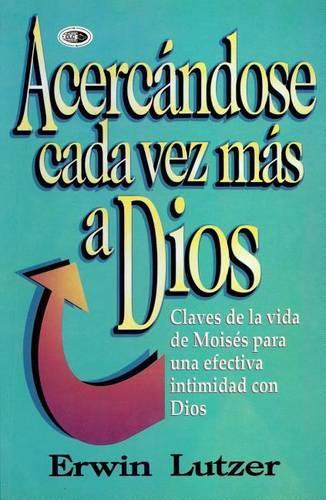 Acercándose Cada Vez Más a Dios