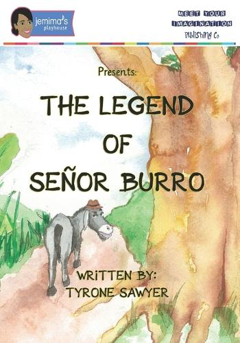 The Legend of Señor Burro