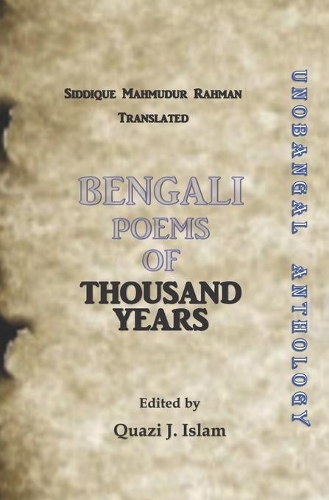 Bengali Poems of Thousand Years: Poetry of Bangladesh(Unobangal Poetry)