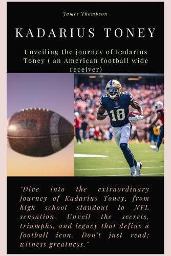 Kadarius Toney: Unveiling the Journey of Kadarius Toney ( an American football wide receiver )