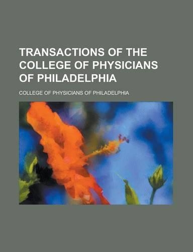 Transactions of the College of Physicians of Philadelphia