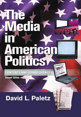 The Media in American Politics: Contents and Consequences(English)