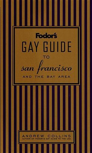 Gay Guide to San Francisco and the Bay Area