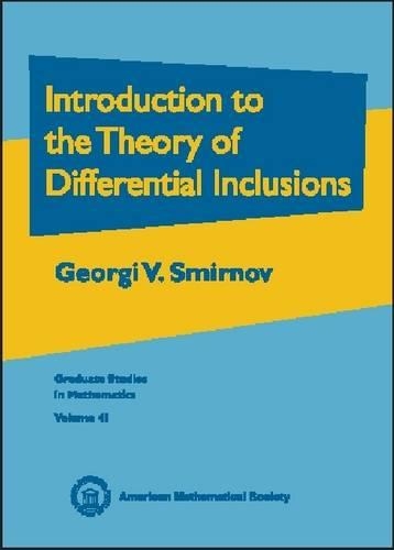 Introduction to the Theory of Differential Inclusions: (Graduate Studies in Mathematics)