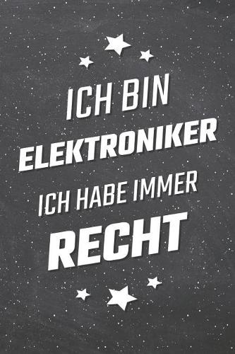 Ich bin Elektroniker Ich habe immer Recht