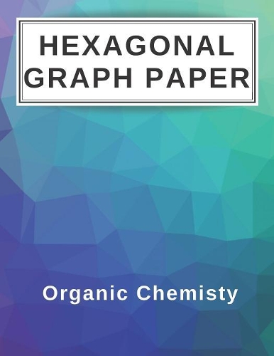 Hexagonal Graph Paper Organic Chemistry