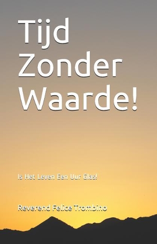 Tijd Zonder Waarde!