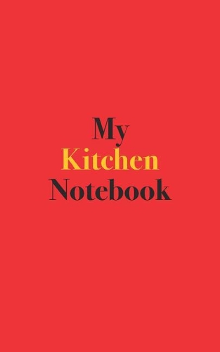 My Kitchen Notebook