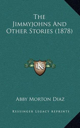 The Jimmyjohns And Other Stories (1878)