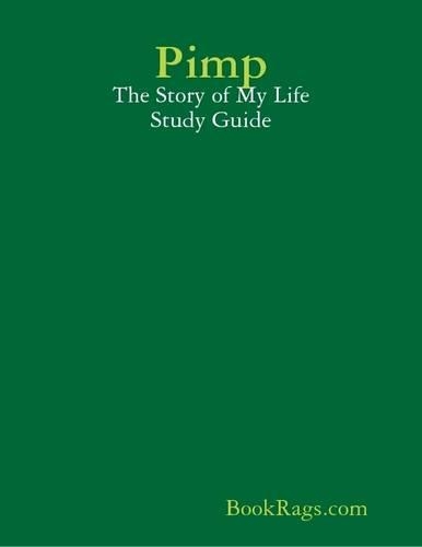 Pimp: The Story of My Life Study Guide