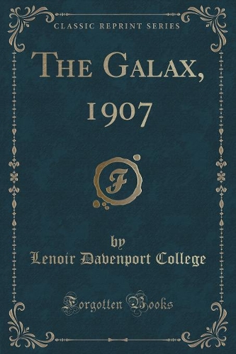 The Galax, 1907 (Classic Reprint): (English)