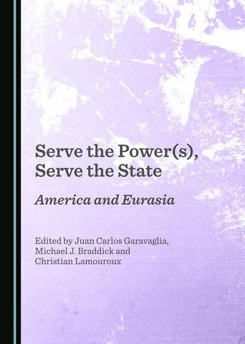 Serve the Power(s), Serve the State: America and Eurasia
