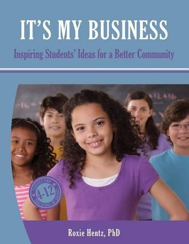 It's My Business: Inspiring Students' Ideas for a Better Community (Full Color)(English)