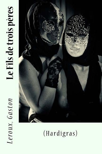 Le Fils de trois p�res