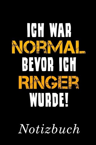Ich War Normal Bevor Ich Ringer Wurde Notizbuch