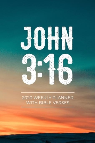 2020 Weekly Planner With Bible Verses John 3