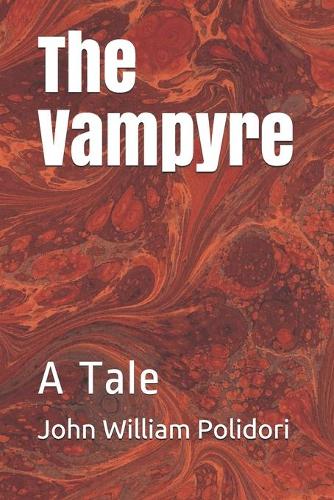 The Vampyre: A Tale