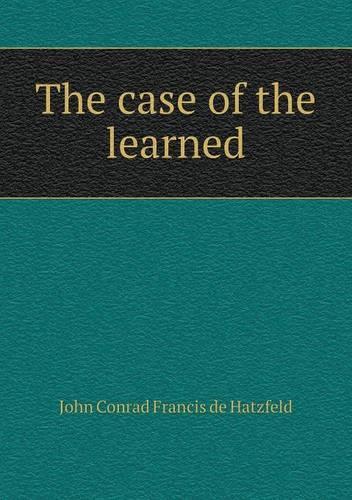 The case of the learned: (English)
