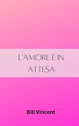 L'amore è in attesa