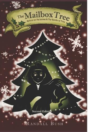 The Mailbox Tree: Sphinx on the Loose and The Riddle of Time(3 The Christmas Tree Tales)