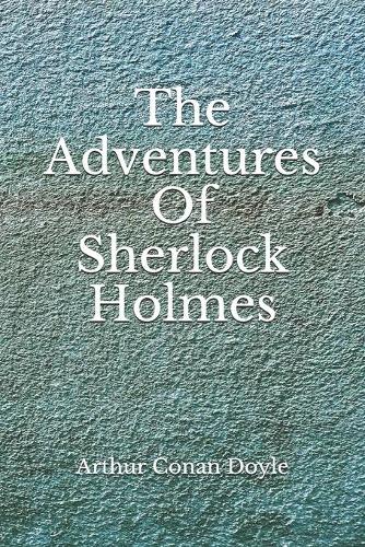 The Adventures Of Sherlock Holmes