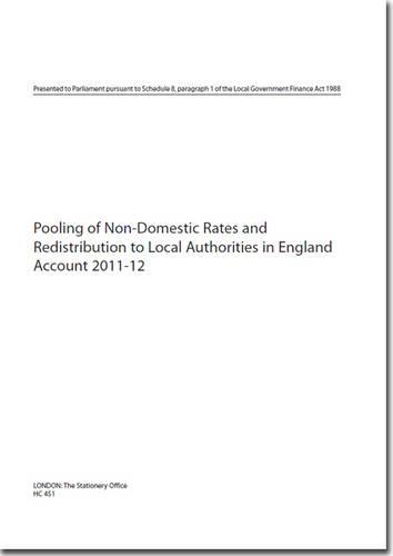 Pooling of non-domestic rates and redistribution to local authorities in England account 2011-12