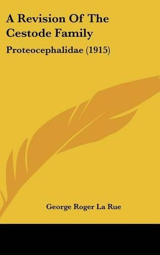 A Revision of the Cestode Family