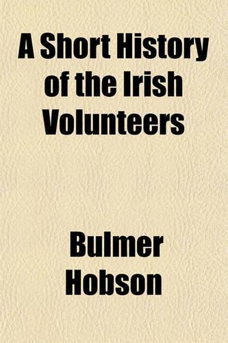 A Short History of the Irish Volunteers