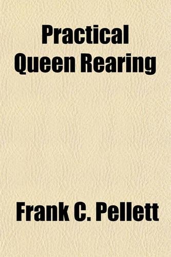 Practical Queen Rearing