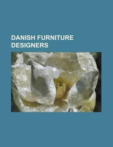 Danish Furniture Designers: Piet Hein, Arne Jacobsen, Hans Wegner, Poul Henningsen, Borge Mogensen, Verner Panton, OLE Wanscher