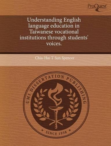 Understanding English Language Education in Taiwanese Vocational Institutions Through Students' Voices