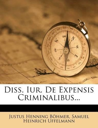 Diss. Iur. de Expensis Criminalibus...