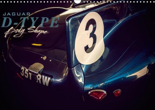 Jaguar D-Type Body Shape 2018: Close-Up Photographs of the Legendary Jaguar D-Type Body(Calvendo Technology)