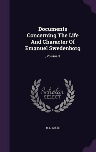 Documents Concerning the Life and Character of Emanuel Swedenborg