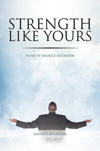 Strength Like Yours: Poems by Maurice McFadden(English)