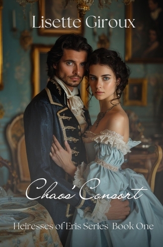 Chaos's Consort: (1 Heiresses of Eris)