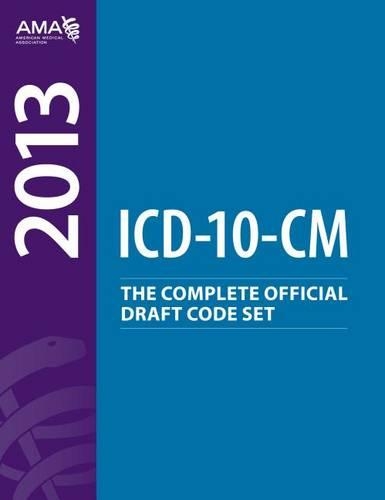 ICD-10-cm: The Complete Official Draft Code Set
