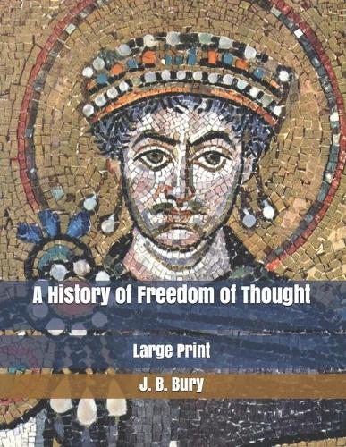 A History of Freedom of Thought: Large Print