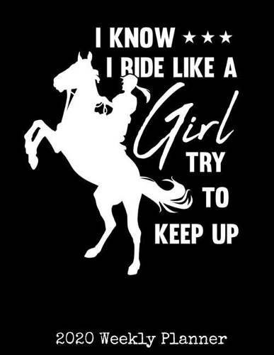 I Know I Ride Like A Girl Try To Keep Up