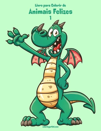 Livro para Colorir de Animais Felizes 1: (1 Animais Felizes)