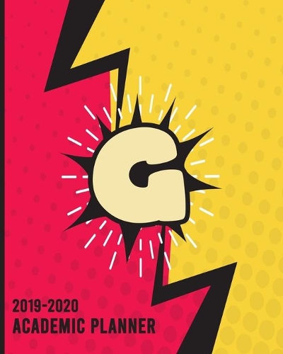 Academic Planner 2019-2020: Letter G Monogram - Weekly & Monthly Agenda for Boys - August 2019 through July 2020 - Schoolwork Calendar for Students & Teachers