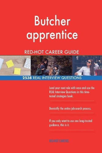 Butcher apprentice RED-HOT Career Guide; 2538 REAL Interview Questions